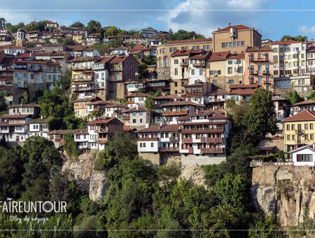 La belle Veliko Tarnovo et la picturale forteresse d’Ovetch